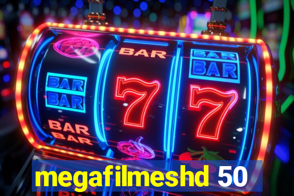 megafilmeshd 50